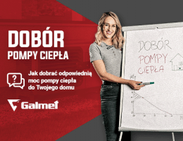 Galmet - Pompa ciepła bez tajemnic - jak dopasować moc do Twojego domu?