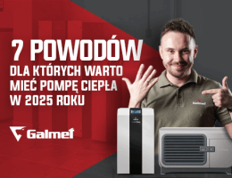 Galmet - 7 powodów, dla których warto wybrać pompę ciepła w 2025 roku